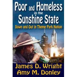 Poor and Homeless in the Sunshine State: Down and Out in Theme Park Nation