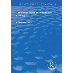 The Social Mode of Restoration Comedy
