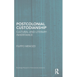 Postcolonial Custodianship: Cultural and Literary Inheritance