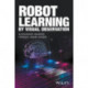 Robot Learning by Visual Observation