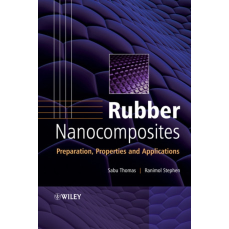 Rubber Nanocomposites: Preparation, Properties, and Applications