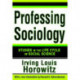 Professing Sociology: Studies in the Life Cycle of Social Science