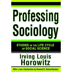 Professing Sociology: Studies in the Life Cycle of Social Science