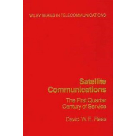Satellite Communications: The First Quarter Century of Service