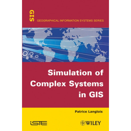 Simulation of Complex Systems in GIS