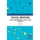Political Innovations: Creative Transformations in Polity, Politics and Policy