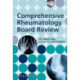 Rheumatology Board Review