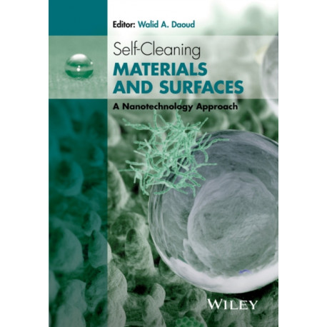 Self-Cleaning Materials and Surfaces: A Nanotechnology Approach