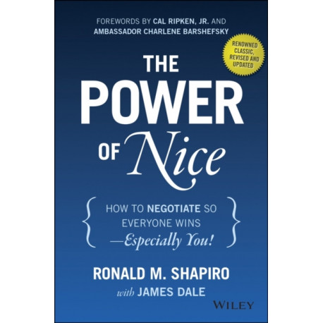 The Power of Nice: How to Negotiate So Everyone Wins - Especially You!