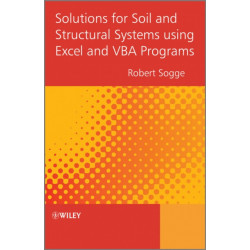 Solutions for Soil and Structural Systems using Excel and VBA Programs