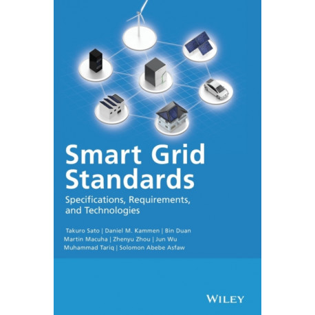 Smart Grid Standards: Specifications, Requirements, and Technologies