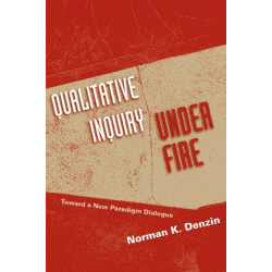 Qualitative Inquiry Under Fire: Toward a New Paradigm Dialogue