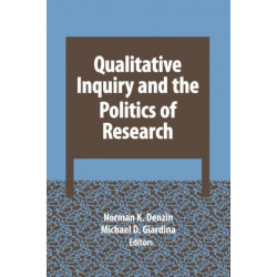 Qualitative Inquiry and the Politics of Research