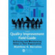 The Quality Improvement Field Guide: Achieving and Maintaining Value in Your Organization
