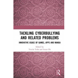 Tackling Cyberbullying and Related Problems: Innovative Usage of Games, Apps and Manga