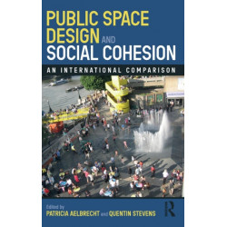 Public Space Design and Social Cohesion: An International Comparison