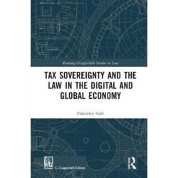Tax Sovereignty and the Law in the Digital and Global Economy