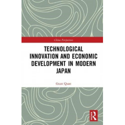 Technological Innovation and Economic Development in Modern Japan