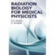 Radiation Biology for Medical Physicists