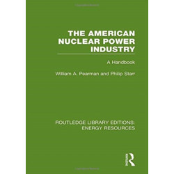 The American Nuclear Power Industry: A Handbook