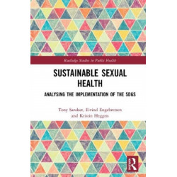 Sustainable Sexual Health: Analysing the Implementation of the SDGs