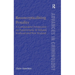 Reconceptualising Penality: A Comparative Perspective on Punitiveness in Ireland, Scotland and New Zealand