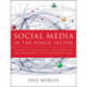 Social Media in the Public Sector: A Guide to Participation, Collaboration and Transparency in The Networked World