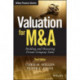 Valuation for M&A: Building and Measuring Private Company Value