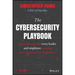 The Cybersecurity Playbook: How Every Leader and Employee Can Contribute to a Culture of Security