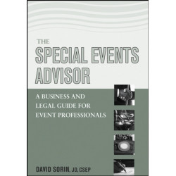 The Special Events Advisor: A Business and Legal Guide for Event Professionals