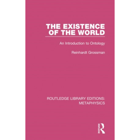 The Existence of the World: An Introduction to Ontology