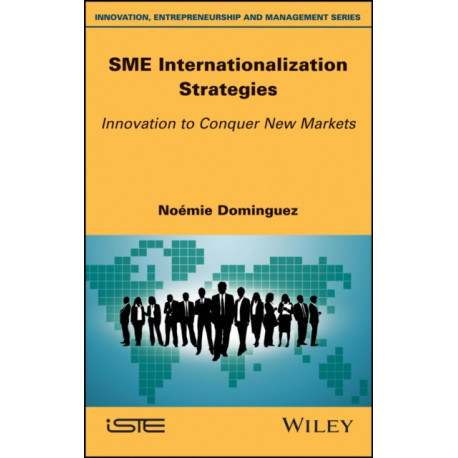 SME Internationalization Strategies: Innovation to Conquer New Markets