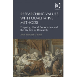 Researching Values with Qualitative Methods: Empathy, Moral Boundaries and the Politics of Research