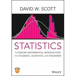 Statistics: A Concise Mathematical Introduction for Students, Scientists, and Engineers