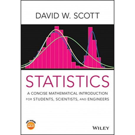 Statistics: A Concise Mathematical Introduction for Students, Scientists, and Engineers