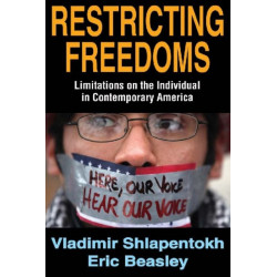 Restricting Freedoms: Limitations on the Individual in Contemporary America