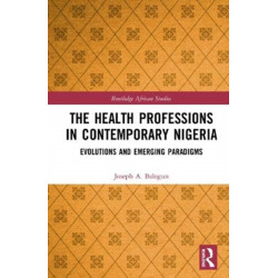 The Healthcare Education in Nigeria: Evolutions and Emerging Paradigms