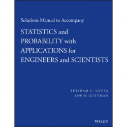 Solutions Manual to Accompany Statistics and Probability with Applications for Engineers and Scientists