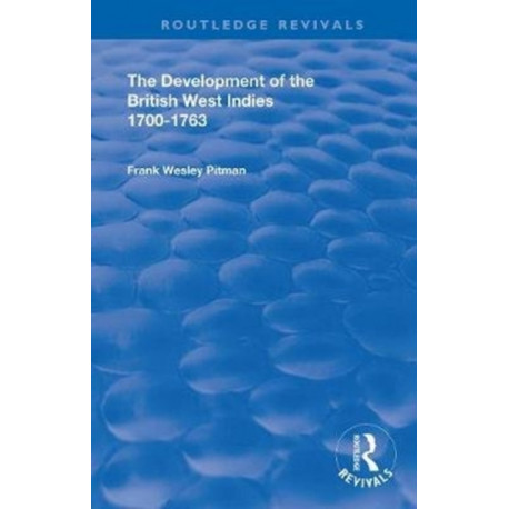 The Development of the British West Indies: 1700-1763