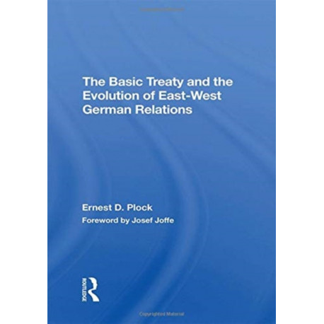 The Basic Treaty And The Evolution Of Eastwest German Relations