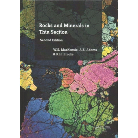 Rocks and Minerals in Thin Section: A Colour Atlas