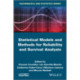 Statistical Models and Methods for Reliability and Survival Analysis