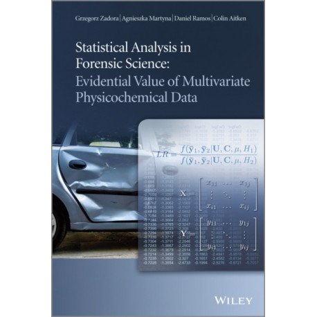 Statistical Analysis in Forensic Science: Evidential Value of Multivariate Physicochemical Data