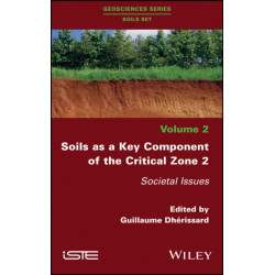 Soils as a Key Component of the Critical Zone 2: Societal Issues