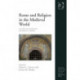 Rome and Religion in the Medieval World: Studies in Honor of Thomas F.X. Noble
