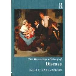 The Routledge History of Disease