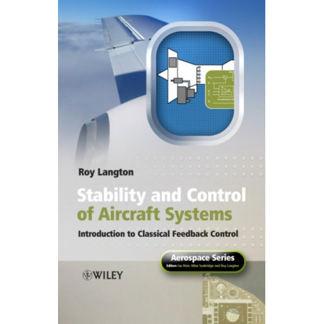 Stability and Control of Aircraft Systems: Introduction to Classical Feedback Control