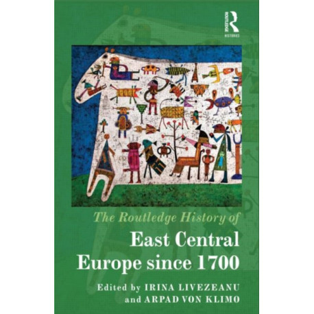 The Routledge History of East Central Europe since 1700
