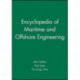 Encyclopedia of Maritime and Offshore Engineering