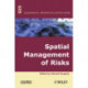 Spatial Management of Risks